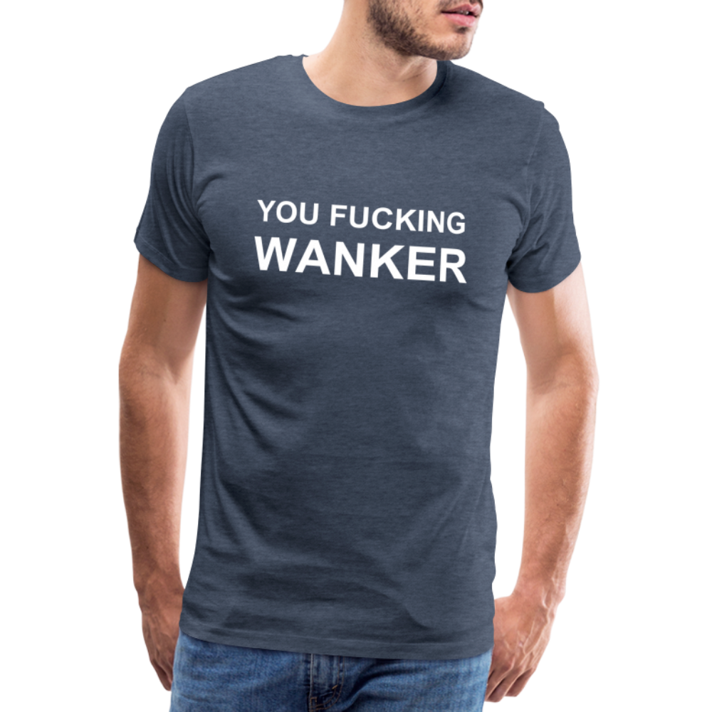 FUCKING WANKER premium T-Shirt herr - heather blue