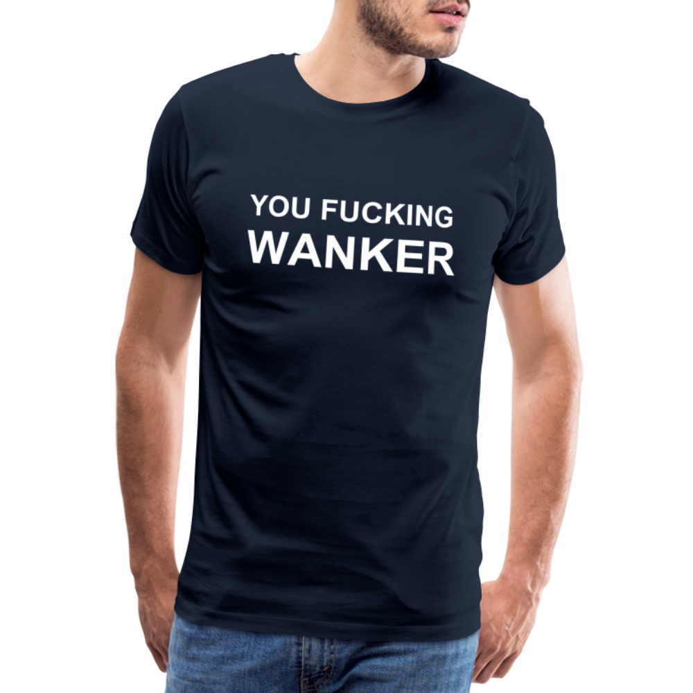 FUCKING WANKER premium T-Shirt herr - navy