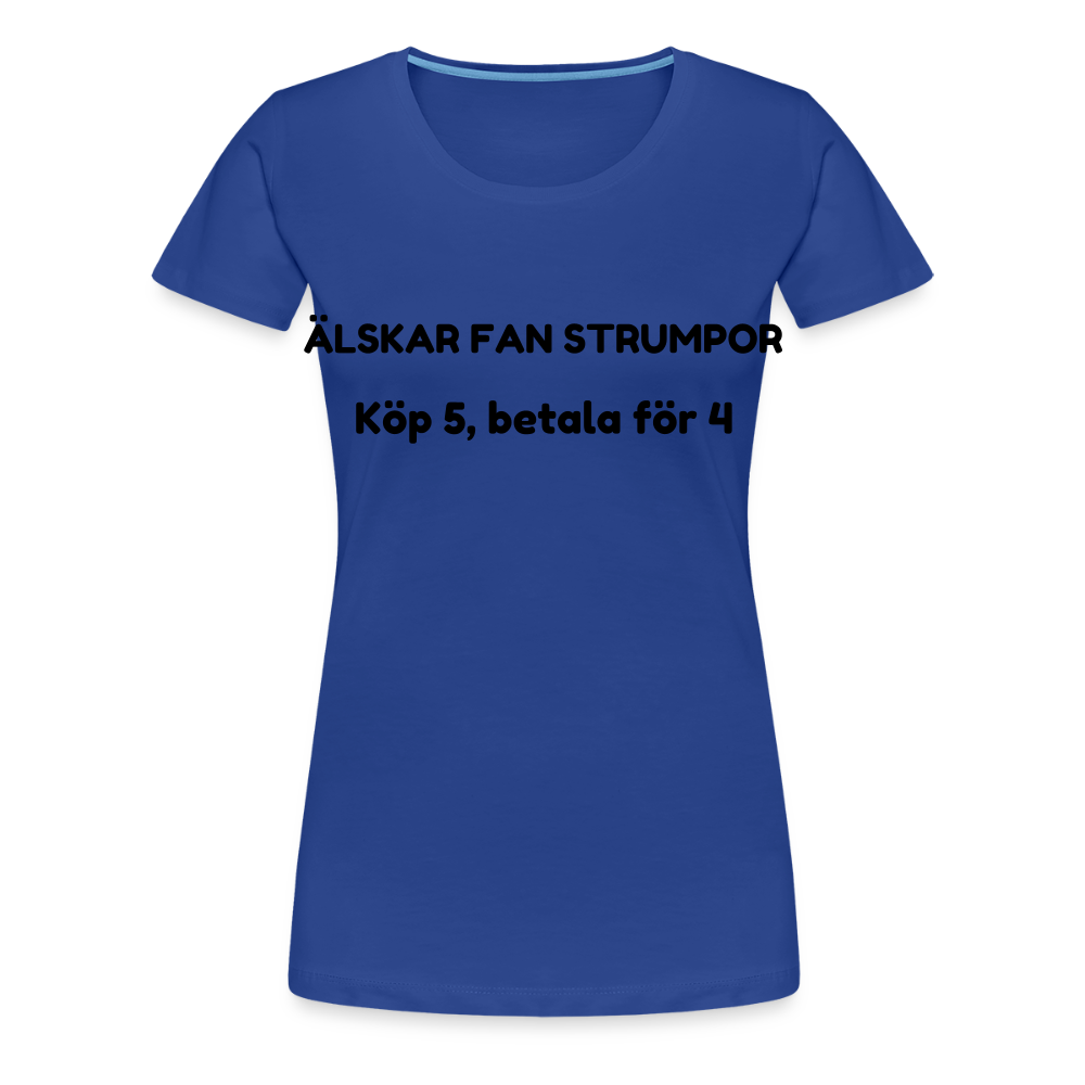 ÄLSKAR FAN STRUMPOR Women’s Premium T-Shirt - royal blue