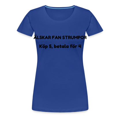 ÄLSKAR FAN STRUMPOR Women’s Premium T-Shirt - royal blue