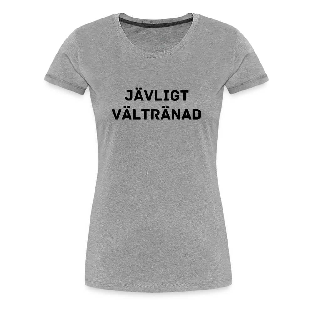 JÄVLIGT VÄTRÄNAD premium T-Shirt dam - heather grey