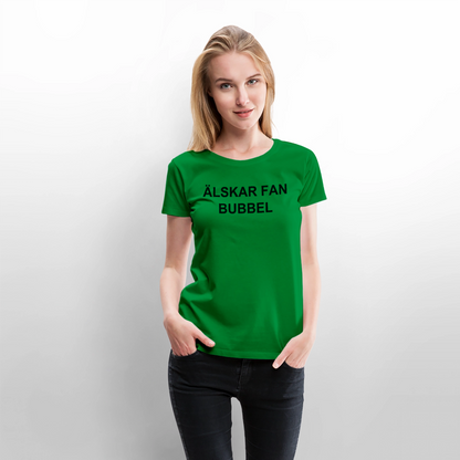 ÄLSKAR FAN BUBBEL premium T-Shirt dam - green