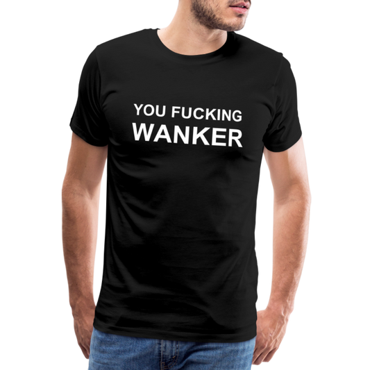 FUCKING WANKER premium T-Shirt herr - black