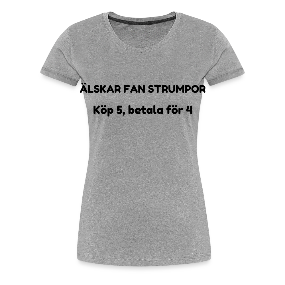 ÄLSKAR FAN STRUMPOR Women’s Premium T-Shirt - heather grey