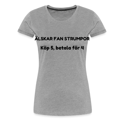 ÄLSKAR FAN STRUMPOR Women’s Premium T-Shirt - heather grey