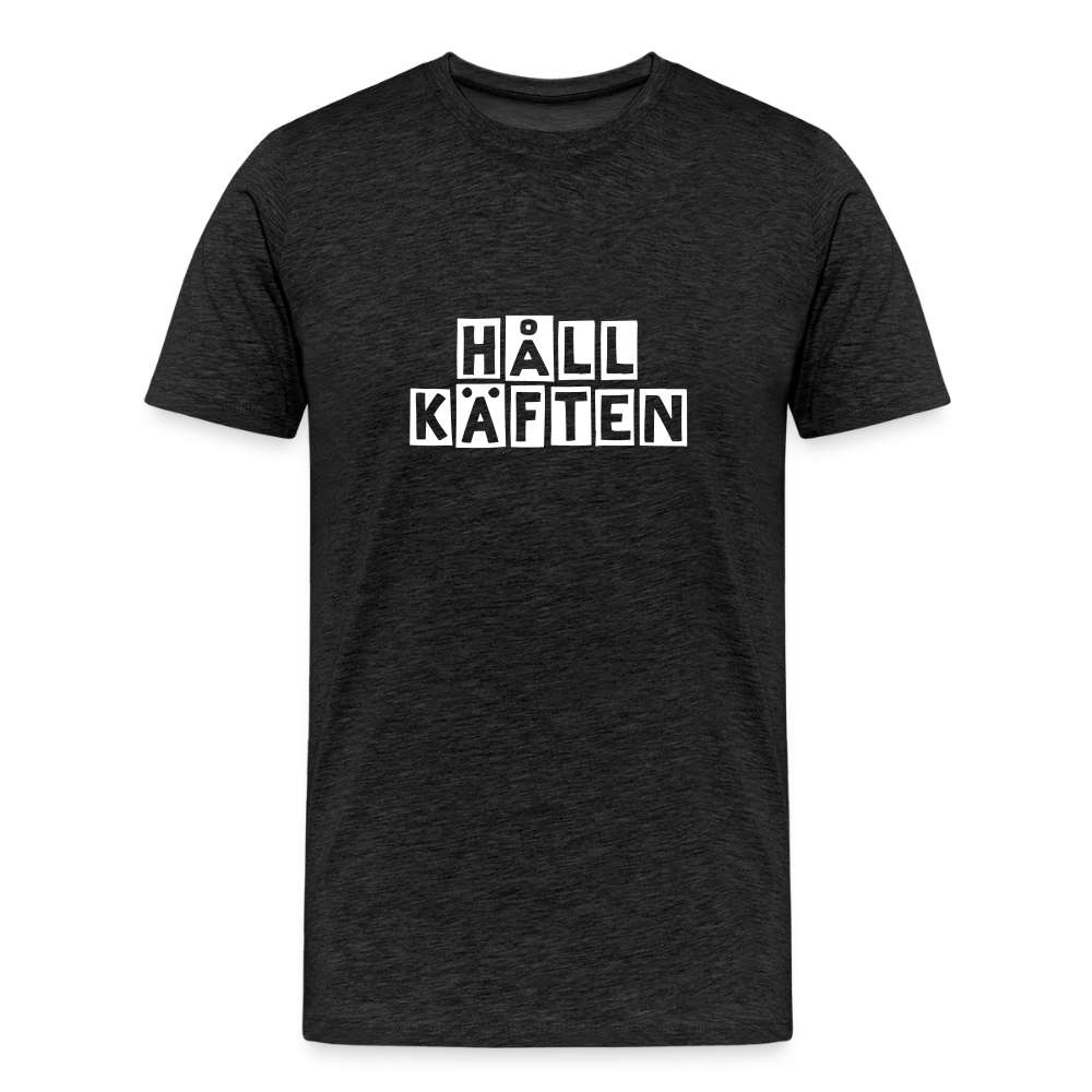 HÅLL KÄFTEN premium T-Shirt herr - charcoal grey
