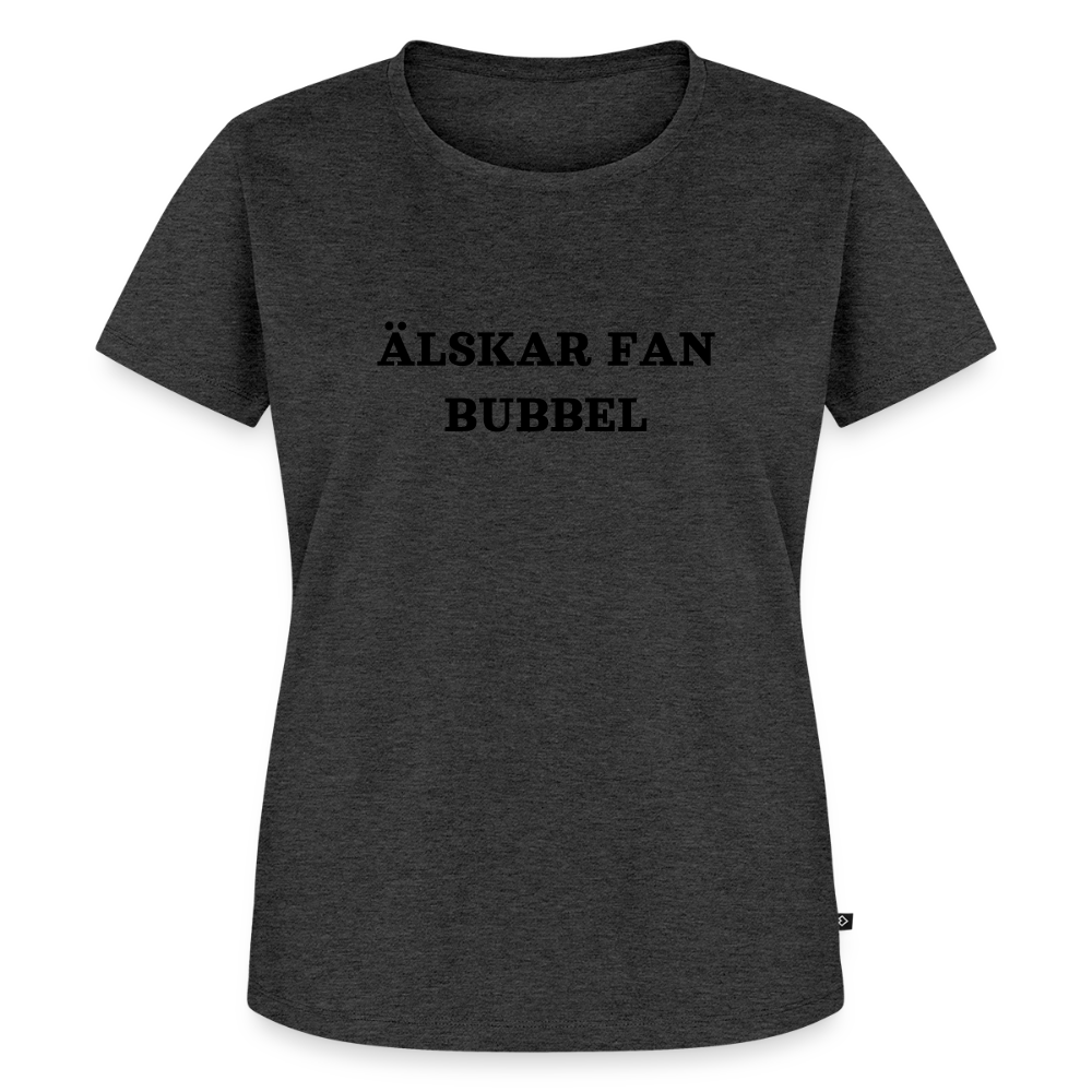 ÄLSKAR FAN BUBBEL premium T-Shirt dam - heather anthracite
