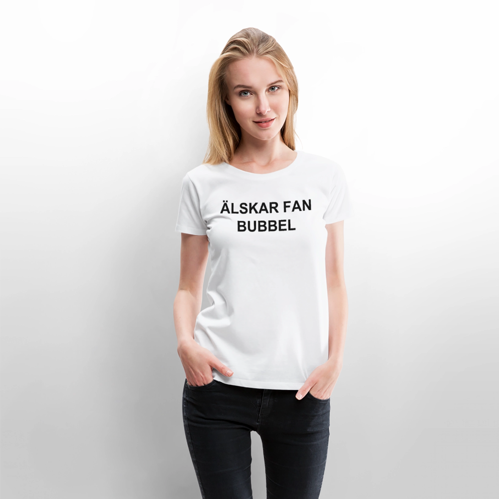 ÄLSKAR FAN BUBBEL premium T-Shirt dam - white