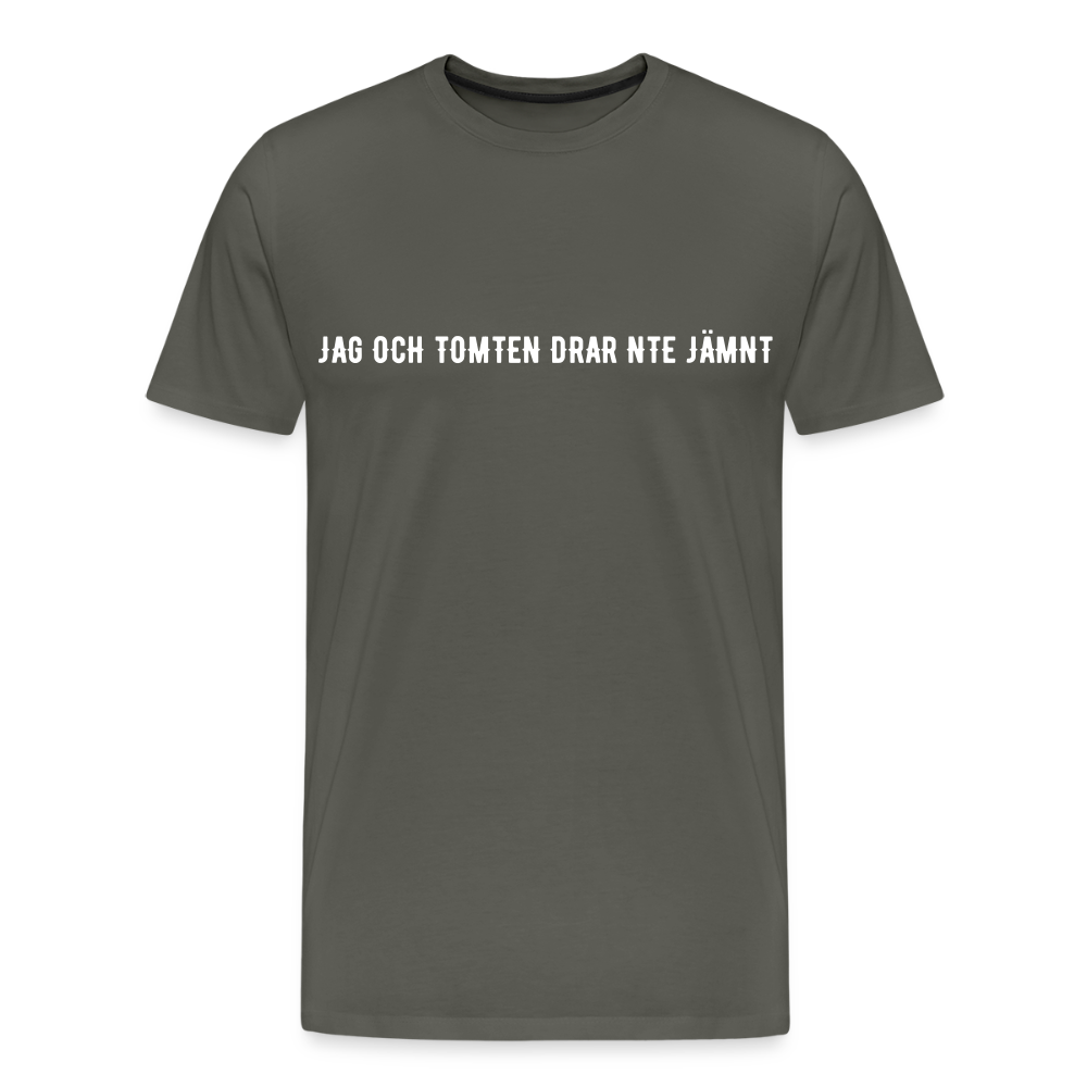 JAG OCH TOMTEN DRAR INTE JÄMNT Men’s Premium T-Shirt - asphalt