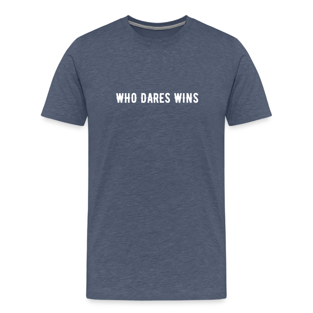 WHO DARES WINS Men’s Premium T-Shirt - heather blue