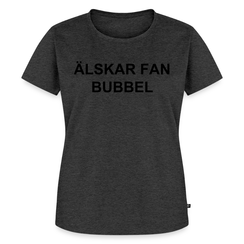 ÄLSKAR FAN BUBBEL premium T-Shirt dam - heather anthracite