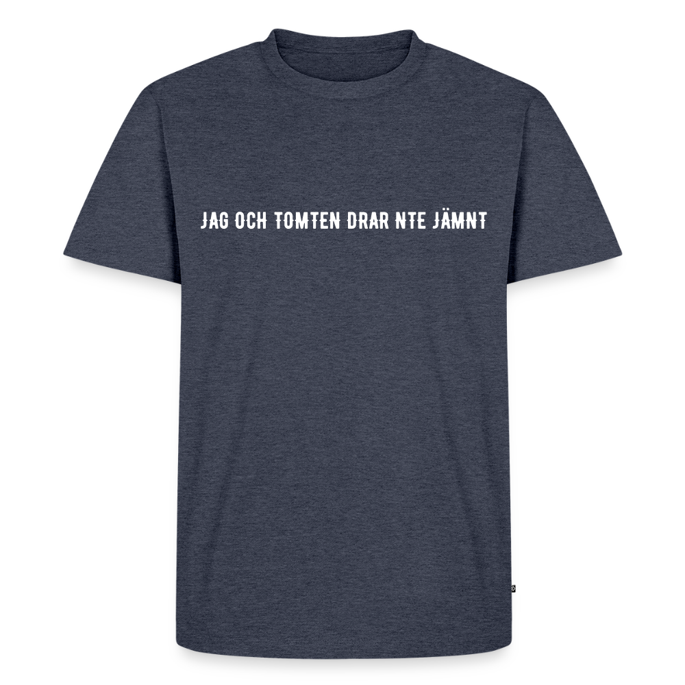 JAG OCH TOMTEN DRAR INTE JÄMNT Men’s Premium T-Shirt - heather denim