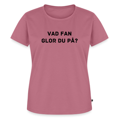 VAD FAN GLOR DU PÅ premium T-Shirt dam - mauve