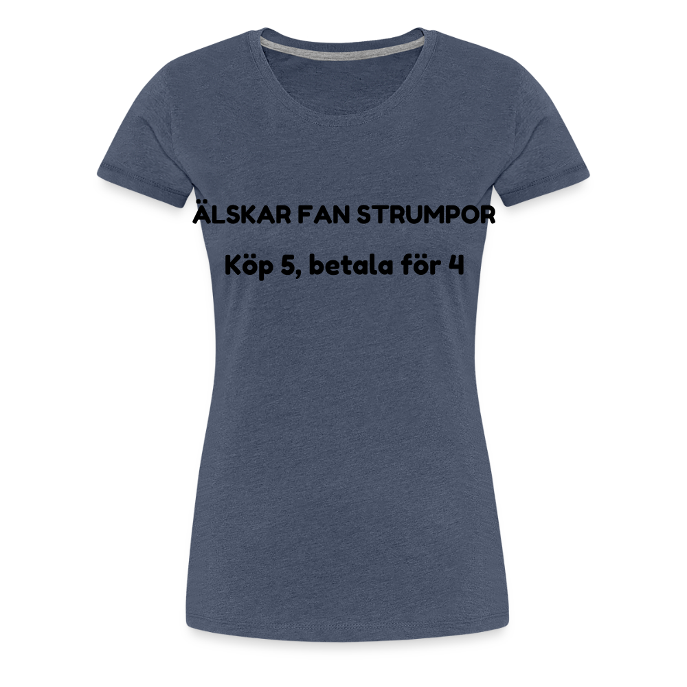 ÄLSKAR FAN STRUMPOR Women’s Premium T-Shirt - heather blue