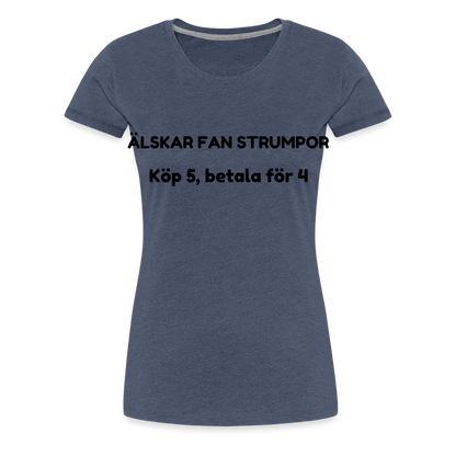 ÄLSKAR FAN STRUMPOR Women’s Premium T-Shirt - heather blue