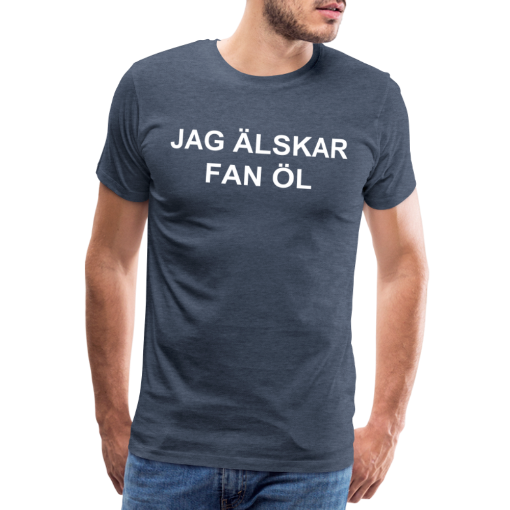 JAG ÄLSKAR FAN ÖL premium T-Shirt herr - heather blue