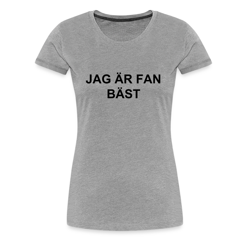 JAG ÄR FAN BÄST premium T-Shirt dam - heather grey
